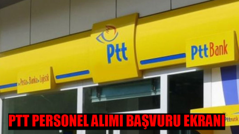 e-Devlet PTT İş Başvurusu 2024 PTT Personel Alımı Başvuru Nasıl Yapılır?