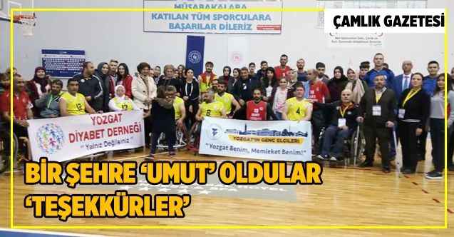 Sorgun Engelliler Tekerlekli Basketbol takımı Bir Şehre ‘Umut’ Oldu