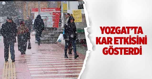 Yozgat’ta kar etkisini gösterdi