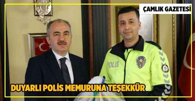 Duyarlı Polis Memuruna Teşekkür