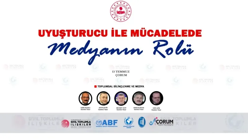 Çorum’da "Uyuşturucu ile Mücadelede Medyanın Rolü" Paneli Düzenlenecek
