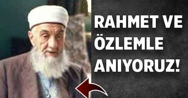 Rahmetle anıyoruz!