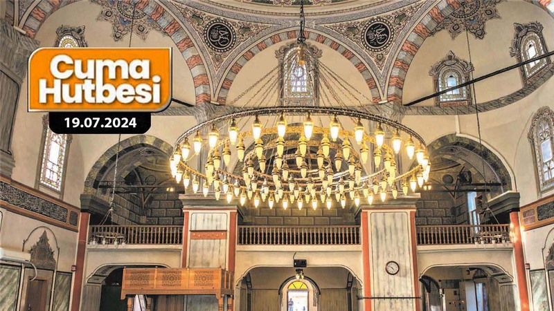 Cuma Hutbesi Yayımlandı: Müslüman Takva Sahibidir!