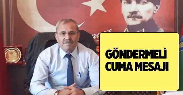 Sarıkaya Ziraat Odası Başkanı Şevki Güngör'den Göndermeli Cuma Mesajı
