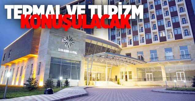 Sorgun İlçesi'nde Termal ve Turizm Konulu Çalıştay Düzenlenecek...
