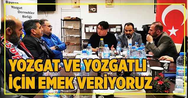 Filiz: Yozgat ve Yozgatlı için emek veriyoruz
