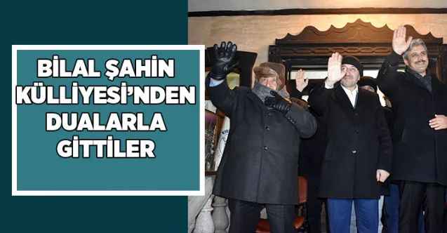 Bilal Şahin Külliyesi’nden DUALARLA GİTTİLER
