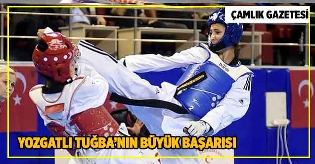 Yozgatlı Tuğba’nın büyük başarısı