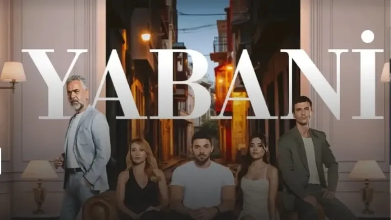 Yabani bu hafta yayınlanacak mı? Yabani ne zaman başlıyor 2024-25?