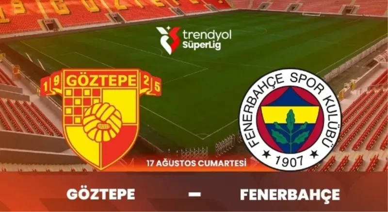 17 Ağustos Göztepe Fenerbahçe maçı nereden izlenir? CANLI maç izle! (GÖZTEPE - FENERBAHÇE) Canlı şifresiz donmadan HD maç izle!