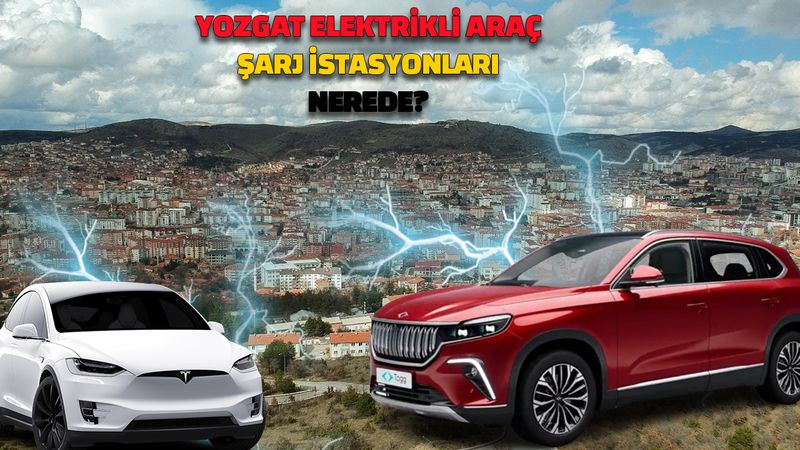 Yozgat'ta Elektrikli Araç Şarj İstasyonları Nerede Bulunur?