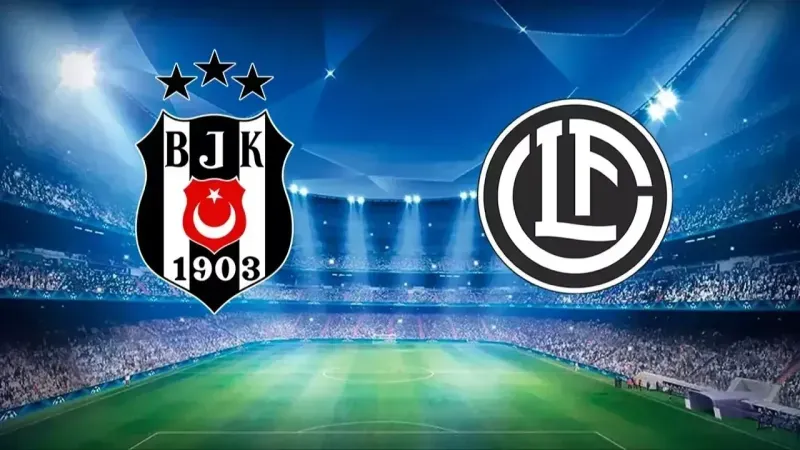 Beşiktaş - Lugano Kapışması İçin Geri Sayım Başladı: Tarih, Saat ve Yayın Bilgileri Burada!