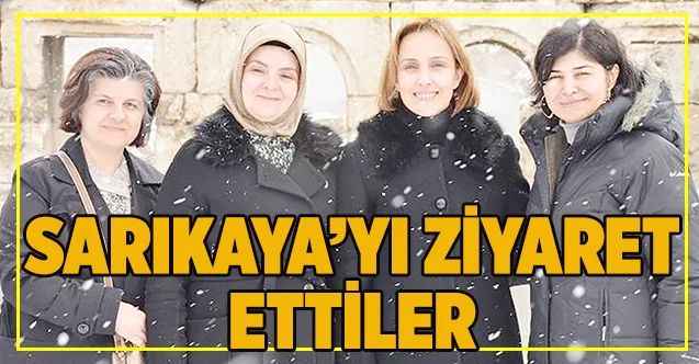 Sarıkaya’yı ziyaret ettiler