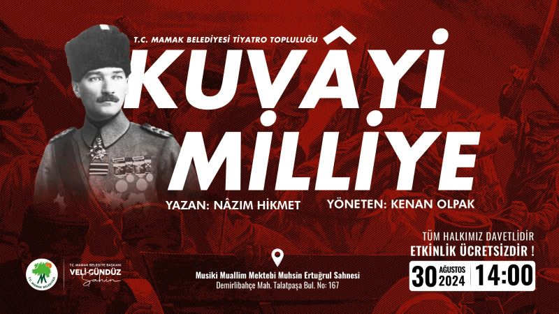 Kuvayi Milliye Destanı Mamak’ta Sahnelenecek