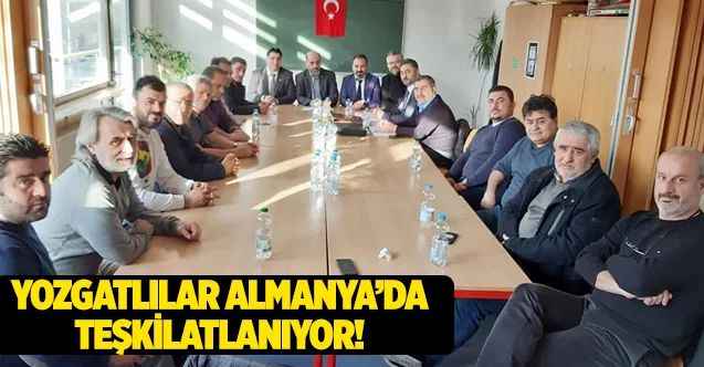 Yozgatlılar Almanya'da Teşkilanıyor! Bu kez ki Yozgatlı Derneği Bakın Nerede Kuruldu