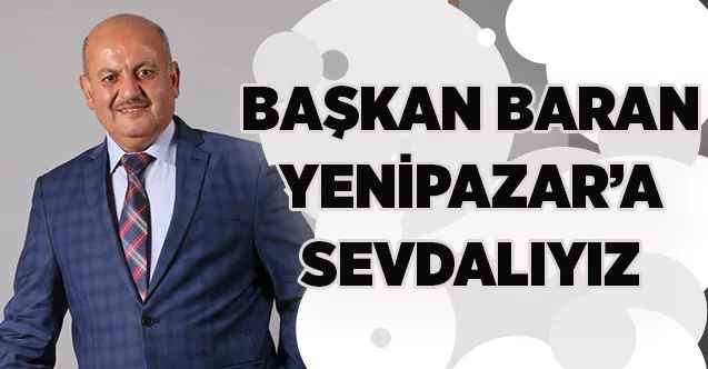 Yenipazar’a sevdalıyız