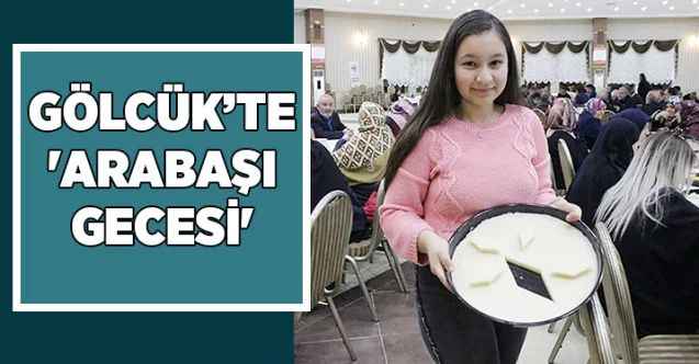 Gölcük Yozgatlılardan 'Arabaşı Gecesi'