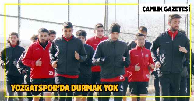 Yozgatspor’da durmak yok