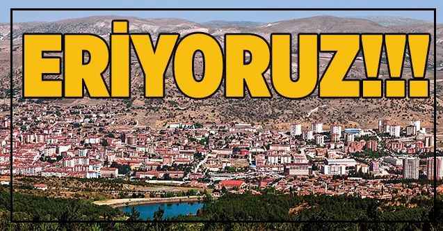 ERİYORUZ! Yozgat'ın Nüfusu Nereye Gidiyor