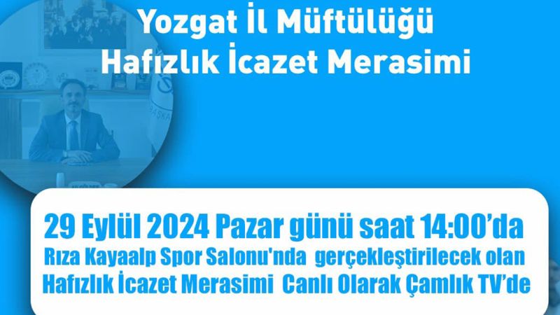 Yozgat İl Müftülüğü Hafızlık İcazet Merasimi Çamlık TV Ekranlarında