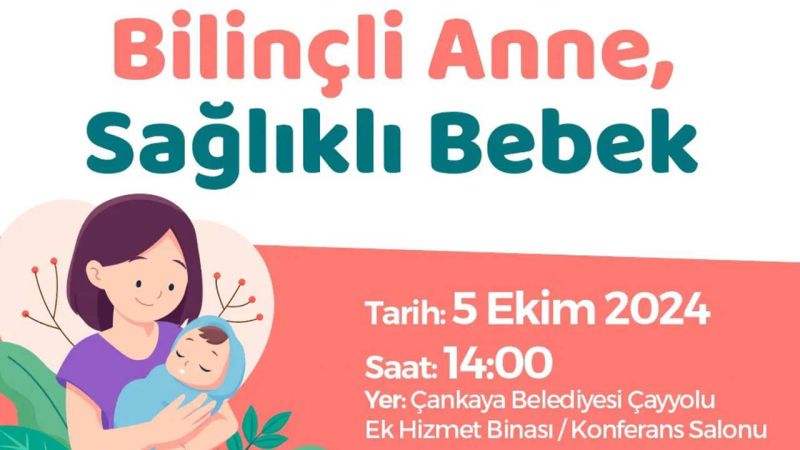 Çankaya’da Anne Adaylarına “Bilinçli Anne, Sağlıklı Bebek” Paneli Düzenlenecek