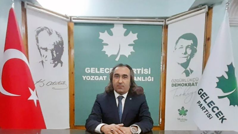 Gelecek Partisi Yozgat İl Başkanı Ömer Aydoğmuş: Hangi Devrimden Bahsediyorlar?