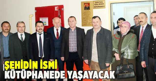 Şehidin ismi kütüphanede yaşayacak