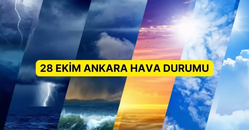 Ankara günlük ve 5 günlük hava durumu tahmini! 28 Ekim Ankara'da hava nasıl olacak?