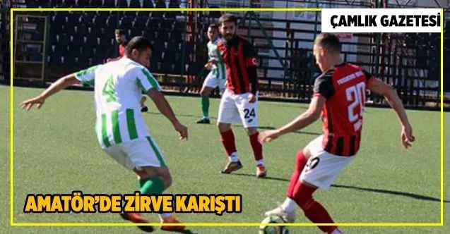 Amatör’de zirve karıştı
