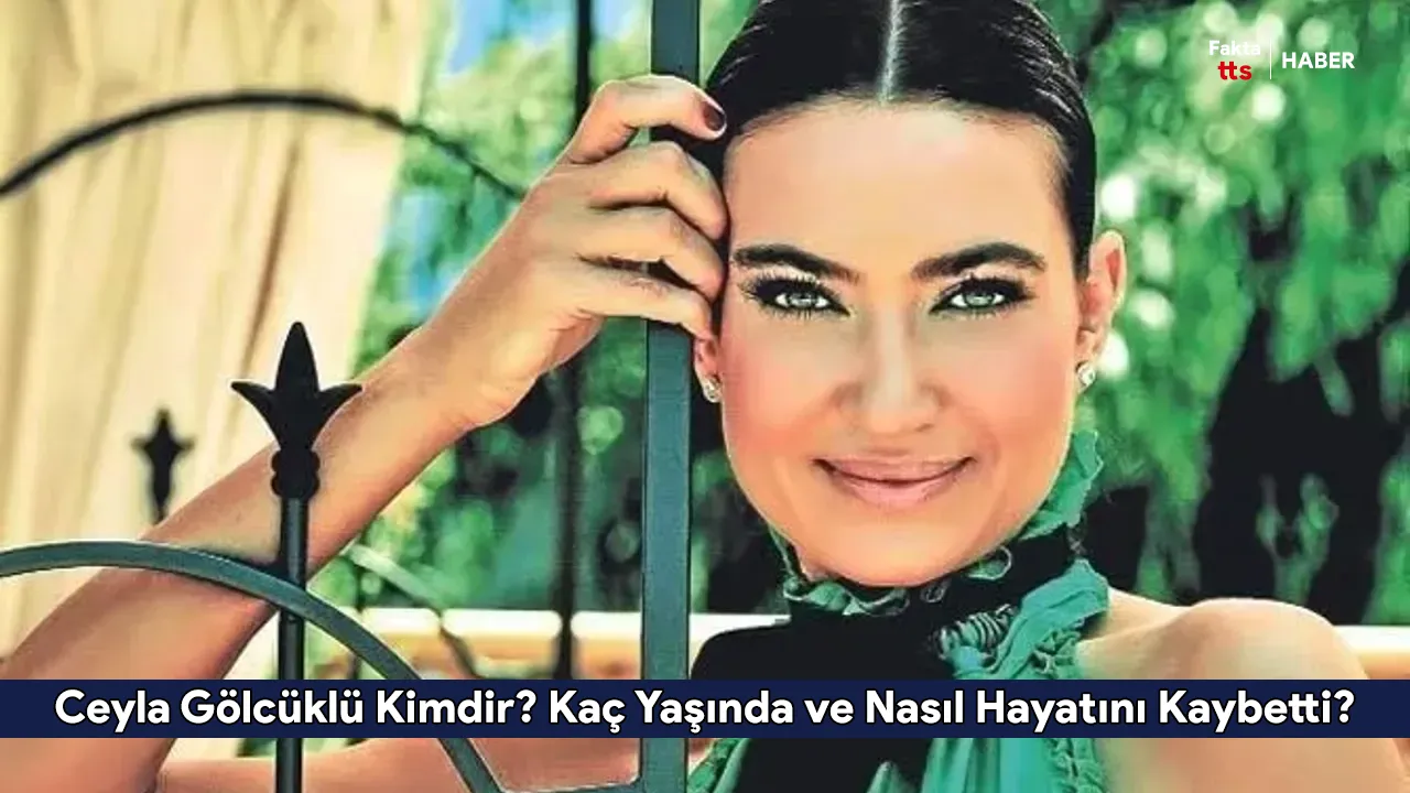 Ceyla Gölcüklü Kimdir, Neden ve Nasıl Öldü?