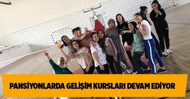 Pansiyonlarda Gelişim Kursları Devam Ediyor