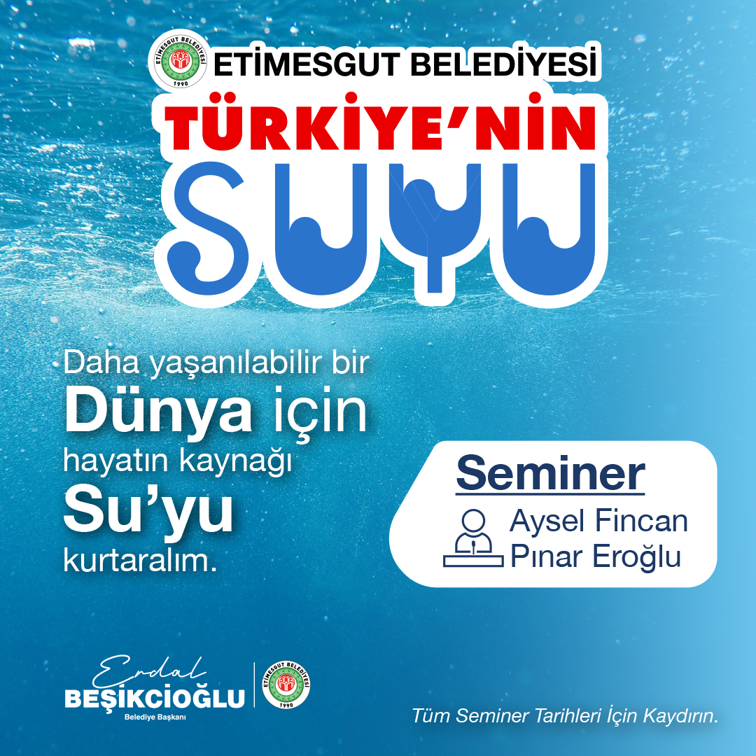 Etimesgut Belediyesi'nden Türkiye'nin Suyu Semineri ile Su Tasarrufu Bilinci Artıyor