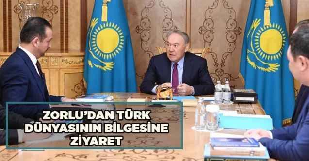 Zorlu’dan Türk dünyasının bilgesine ziyaret