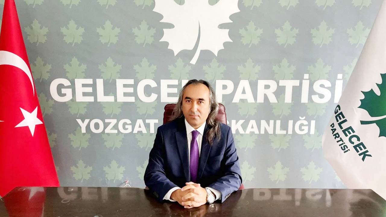 Gelecek Partisi Yozgat İl Başkanı Aydoğmuş’tan Kararlılık Vurgusu!