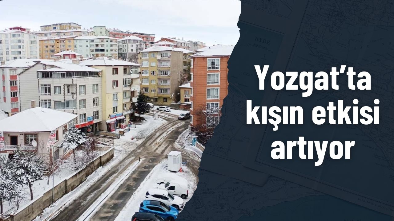 Yozgat'ta Kar Yağışı Başlıyor: Sıcaklıklar Düşecek!