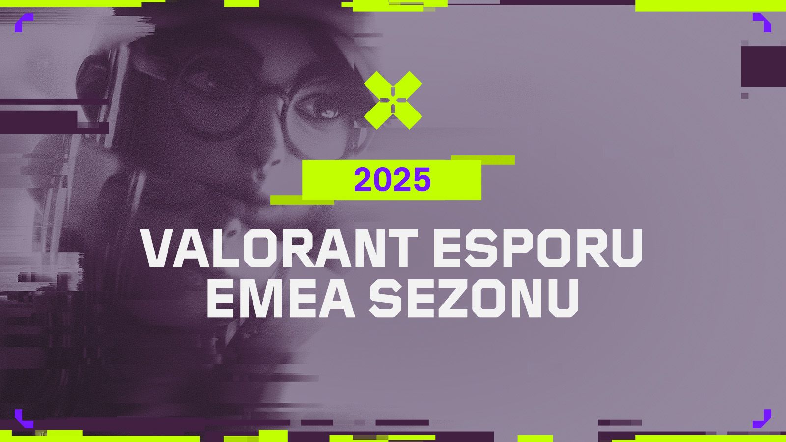 2025 Valorant Esports EMEA Sezonu ne zaman başlayacak?