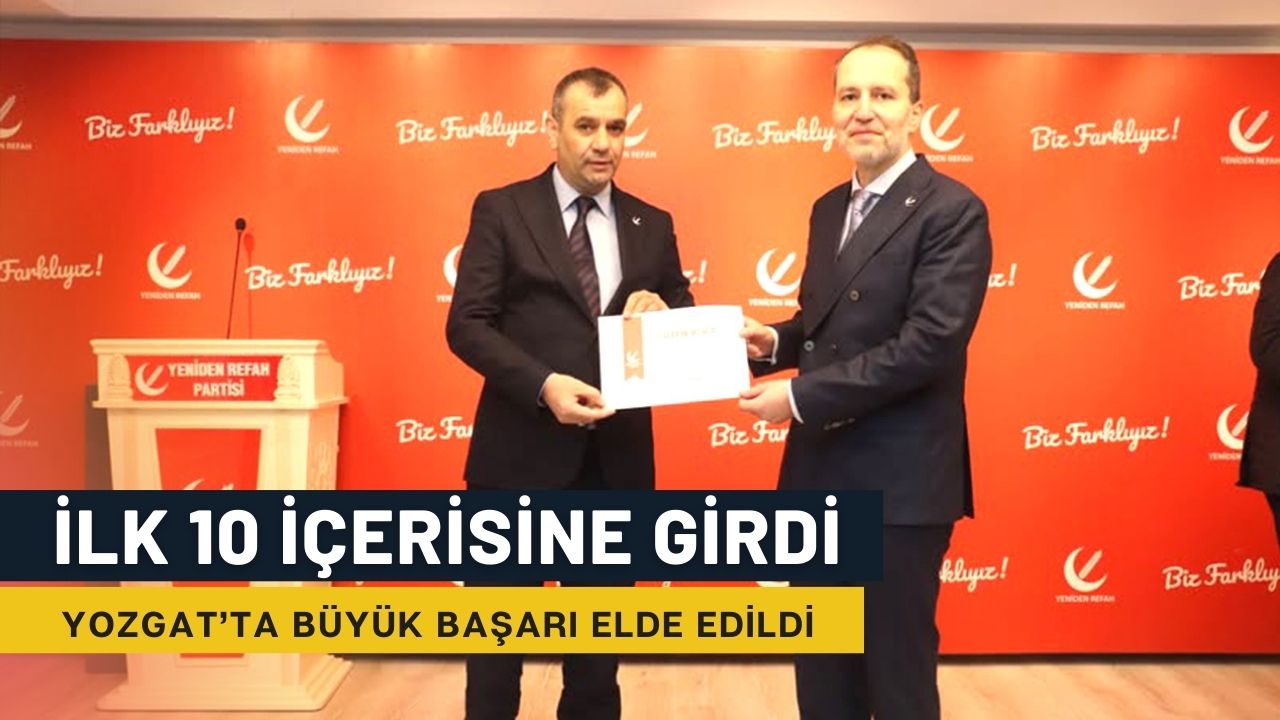 Yozgat Yeniden Refah Partisi En İyi İller Arasında İlk 10’a Girdi