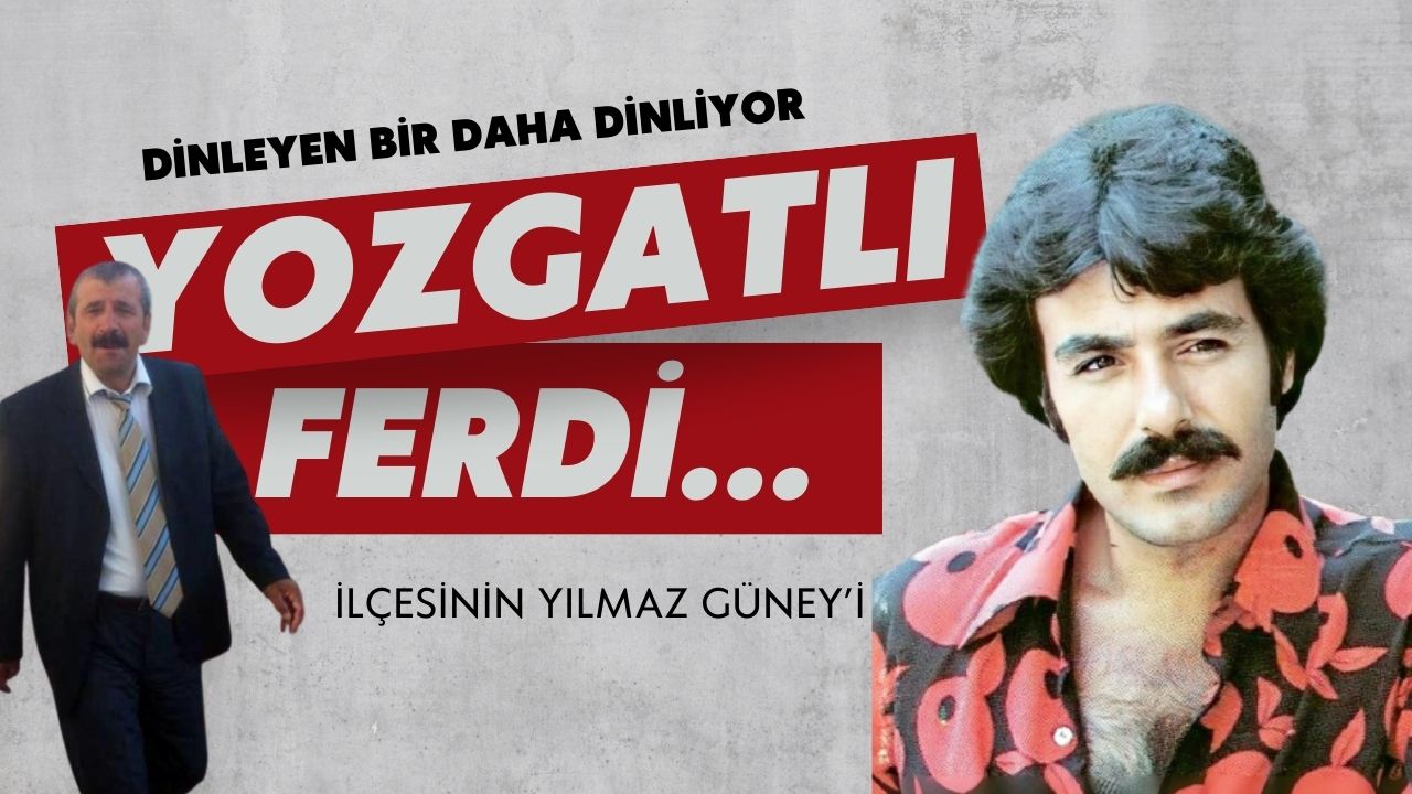 Yozgatlı Ferdi Tayfur: bir dinleyen bir daha dinliyor!