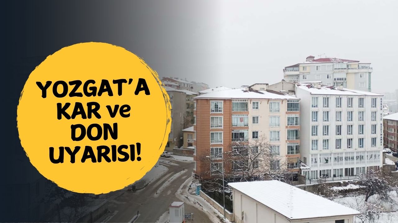 Yozgat’ta Karla Karışık Yağmur Etkili Olacak!