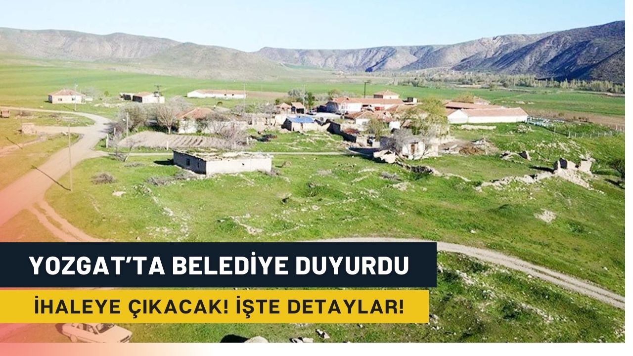 Yozgat’ta O Belediye Duyurdu! Taşınmazlar Kiraya Çıktı!