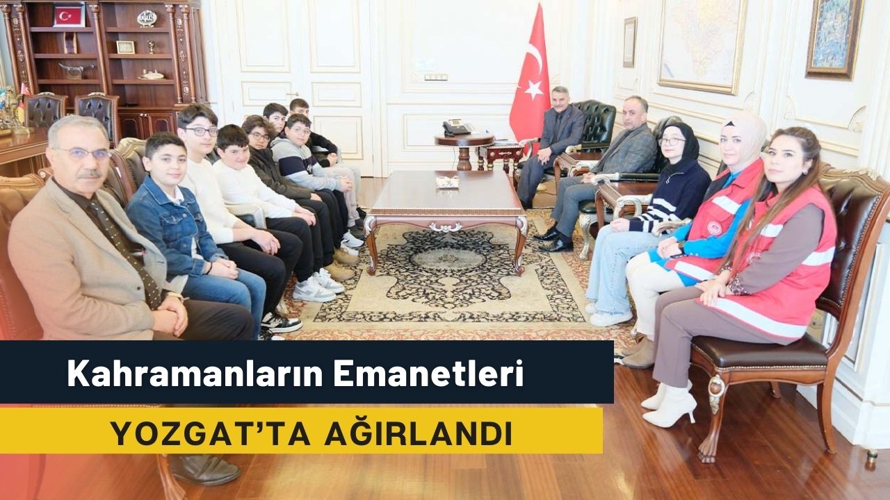 Yozgat Valiliğinin Özel Misafirleri!