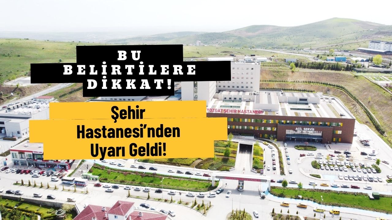 Yozgat Şehir Hastanesi’nde Uzmanı Çağrıda Bulundu!