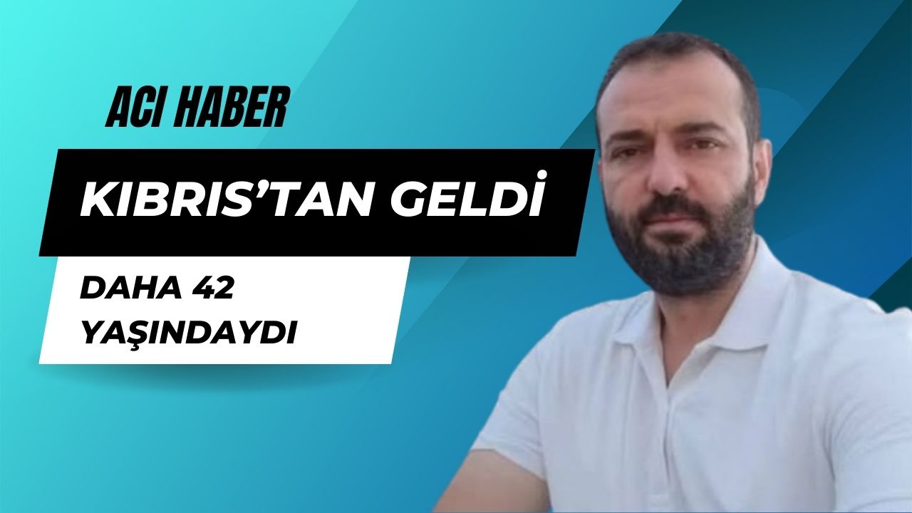 Çekerek'e acı Haber Kıbrıs'tan Ulaştı