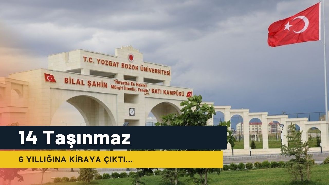 Yozgat Bozok Üniversitesi, 14 Taşınmazı Kiraya Veriyor!