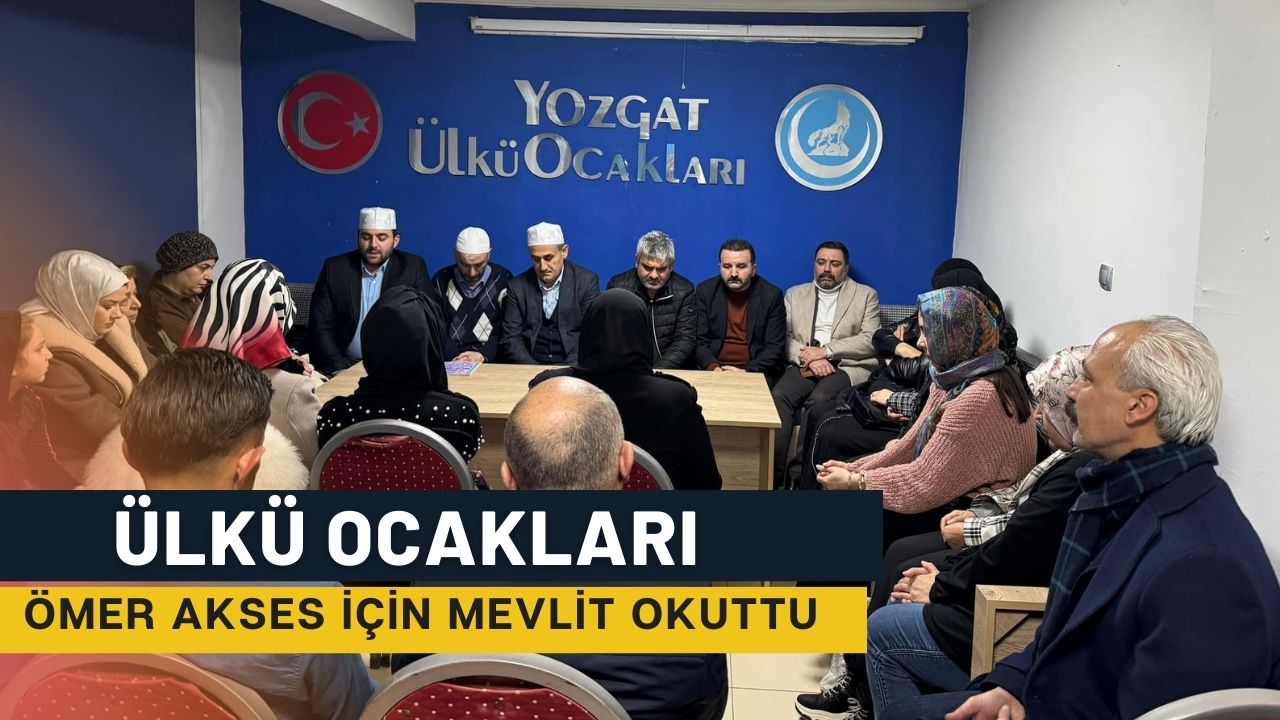 Yozgat Ülkü Ocakları, MHP'li Akses İçin mevlit Okuttu