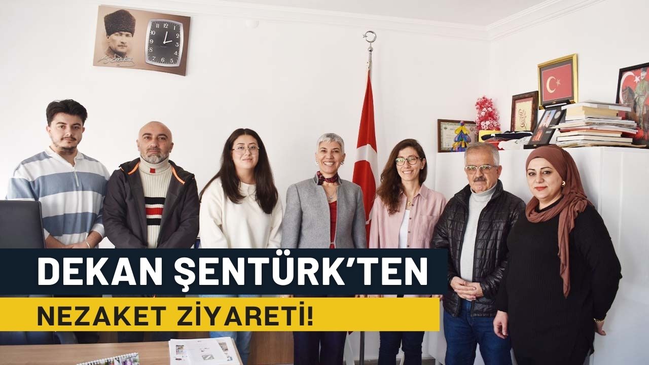 İletişim Fakültesi Dekanı Şentürk’ten Anlamlı Ziyaret!