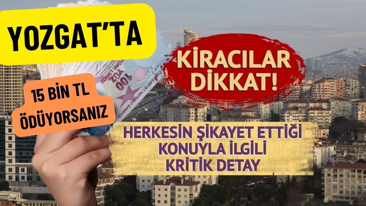 Yozgat'ta 15 Bin TL Ödüyorsanız...'