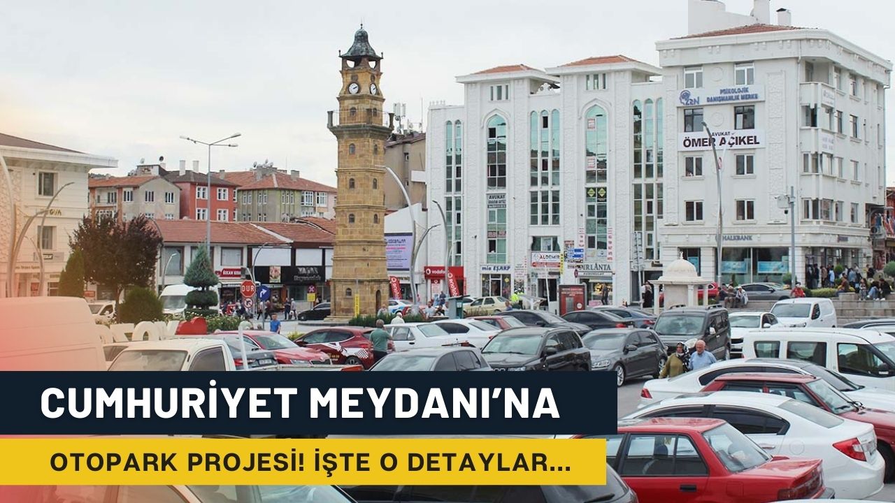 Yozgat Cumhuriyet Meydanı’nı Otoparka Çeviren Proje!