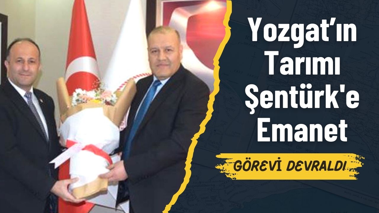 Yozgat Tarım İl Müdürü Şentürk Görevi Devraldı