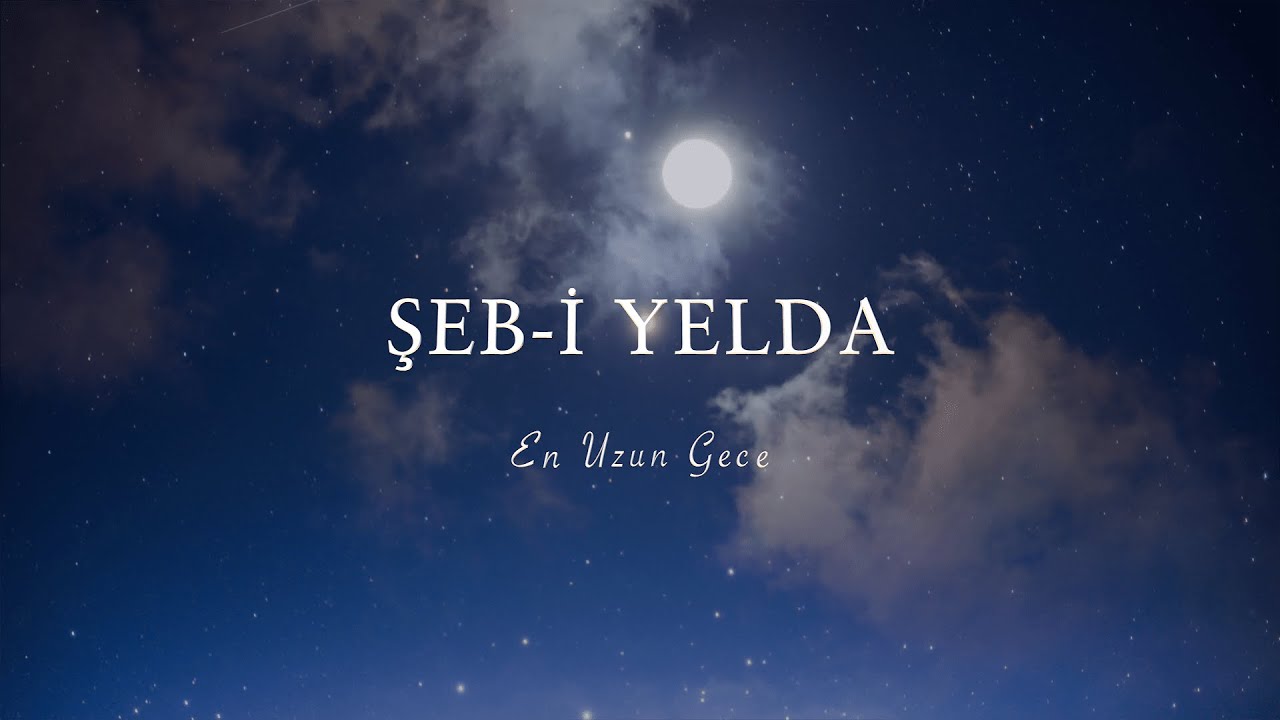 Şeb-i Yelda Ne Demek?